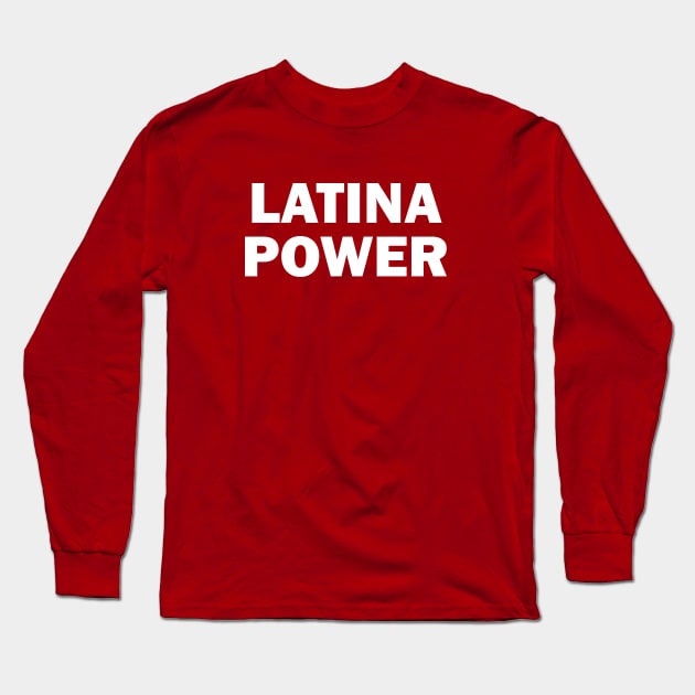 Latina Power Long Sleeve T-Shirt by thedesignleague